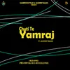 About Chuti Te Yamraj Song